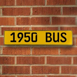 1950 BUS - Yellow Aluminum Street Sign Mancave Euro Plate Name Door Sign Wall - Part Number: VPAY36C71