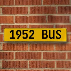 1952 BUS - Yellow Aluminum Street Sign Mancave Euro Plate Name Door Sign Wall - Part Number: VPAY36C73