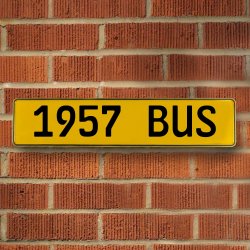 1957 BUS - Yellow Aluminum Street Sign Mancave Euro Plate Name Door Sign Wall - Part Number: VPAY36C78