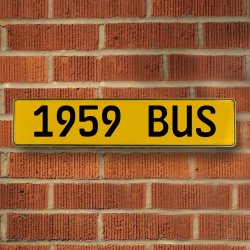 1959 BUS - Yellow Aluminum Street Sign Mancave Euro Plate Name Door Sign Wall - Part Number: VPAY36C7A