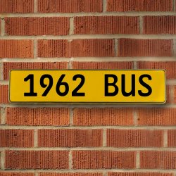 1962 BUS - Yellow Aluminum Street Sign Mancave Euro Plate Name Door Sign Wall - Part Number: VPAY36C7D