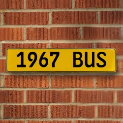 1967 BUS - Yellow Aluminum Street Sign Mancave Euro Plate Name Door Sign Wall - Part Number: VPAY36C82