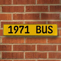 1971 BUS - Yellow Aluminum Street Sign Mancave Euro Plate Name Door Sign Wall - Part Number: VPAY36C86