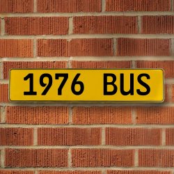 1976 BUS - Yellow Aluminum Street Sign Mancave Euro Plate Name Door Sign Wall - Part Number: VPAY36C8B