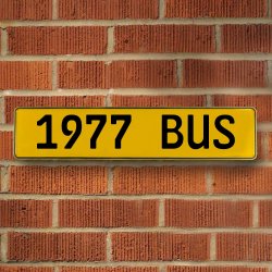 1977 BUS - Yellow Aluminum Street Sign Mancave Euro Plate Name Door Sign Wall - Part Number: VPAY36C8C