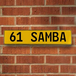 61 SAMBA - Yellow Aluminum Street Sign Mancave Euro Plate Name Door Sign Wall - Part Number: VPAY36CA3
