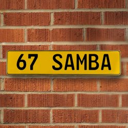 67 SAMBA - Yellow Aluminum Street Sign Mancave Euro Plate Name Door Sign Wall - Part Number: VPAY36CA9