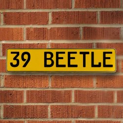 39 BEETLE - Yellow Aluminum Street Sign Mancave Euro Plate Name Door Sign Wall - Part Number: VPAY36CAB
