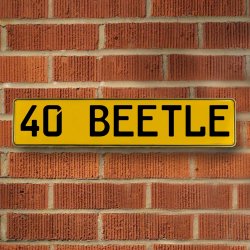 40 BEETLE - Yellow Aluminum Street Sign Mancave Euro Plate Name Door Sign Wall - Part Number: VPAY36CAC