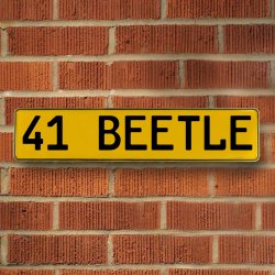 41 BEETLE - Yellow Aluminum Street Sign Mancave Euro Plate Name Door Sign Wall - Part Number: VPAY36CAD