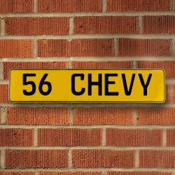 56 CHEVY - Yellow Aluminum Street Sign Mancave Euro Plate Name Door Sign Wall - Part Number: VPAY36F77