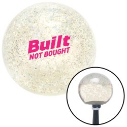 Pink Built Not Bought Simple Clear Metal Flake Shift Knob w/ M16x1.5 Insert - Part Number: ASCSNX1632472