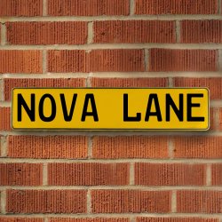 NOVA LANE - Yellow Aluminum Street Sign Mancave Euro Plate Name Door Sign Wall - Part Number: VPAY23BE