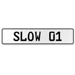 SLOW 01  - White Aluminum Street Sign Mancave Euro Plate Name Door Sign Wall - Part Number: VPAX10F4