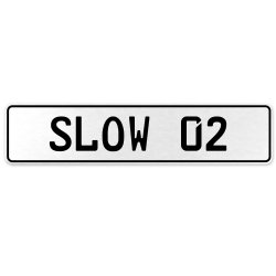 SLOW 02  - White Aluminum Street Sign Mancave Euro Plate Name Door Sign Wall - Part Number: VPAX10F5