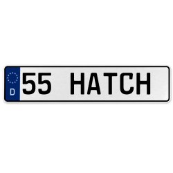 55 HATCH  - White Aluminum Street Sign Mancave Euro Plate Name Door Sign Wall - Part Number: VPAX37D7