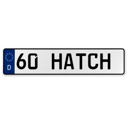 60 HATCH  - White Aluminum Street Sign Mancave Euro Plate Name Door Sign Wall - Part Number: VPAX37DC