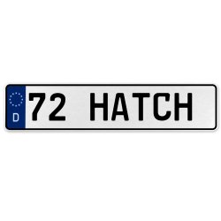 72 HATCH  - White Aluminum Street Sign Mancave Euro Plate Name Door Sign Wall - Part Number: VPAX37E8