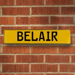 BELAIR - Yellow Aluminum Street Sign Mancave Euro Plate Name Door Sign Wall - Part Number: VPAYF40C