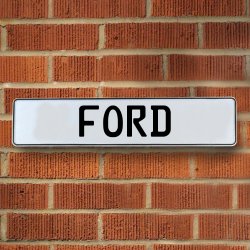 FORD - White Aluminum Street Sign Mancave Euro Plate Name Door Sign Wall - Part Number: VPAY1759D