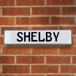 SHELBY - White Aluminum Street Sign Mancave Euro Plate Name Door Sign Wall - Part Number: VPAY2D5E8