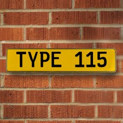 TYPE 115 - Yellow Aluminum Street Sign Mancave Euro Plate Name Door Sign Wall - Part Number: VPAY36BC6
