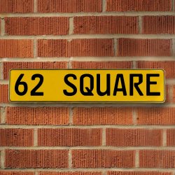 62 SQUARE - Yellow Aluminum Street Sign Mancave Euro Plate Name Door Sign Wall - Part Number: VPAY36C40