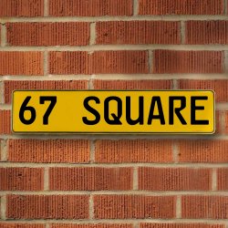 67 SQUARE - Yellow Aluminum Street Sign Mancave Euro Plate Name Door Sign Wall - Part Number: VPAY36C45