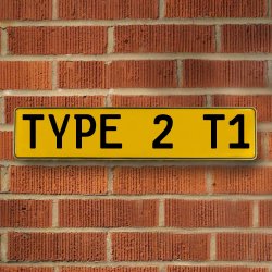 TYPE 2 T1 - Yellow Aluminum Street Sign Mancave Euro Plate Name Door Sign Wall - Part Number: VPAY36C6B
