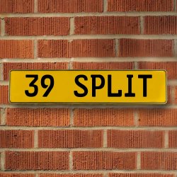 39 SPLIT - Yellow Aluminum Street Sign Mancave Euro Plate Name Door Sign Wall - Part Number: VPAY36CD3