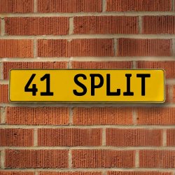 41 SPLIT - Yellow Aluminum Street Sign Mancave Euro Plate Name Door Sign Wall - Part Number: VPAY36CD5