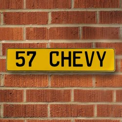 57 CHEVY - Yellow Aluminum Street Sign Mancave Euro Plate Name Door Sign Wall - Part Number: VPAY36F89