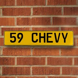 59 CHEVY - Yellow Aluminum Street Sign Mancave Euro Plate Name Door Sign Wall - Part Number: VPAY36FB0
