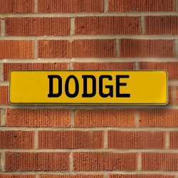 DODGE - Yellow Aluminum Street Sign Mancave Euro Plate Name Door Sign Wall - Part Number: VPAY3712D