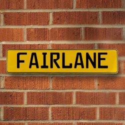 FAIRLANE - Yellow Aluminum Street Sign Mancave Euro Plate Name Door Sign Wall - Part Number: VPAY37131