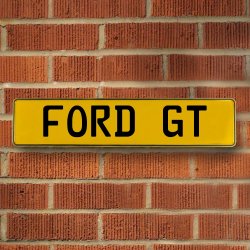FORD GT - Yellow Aluminum Street Sign Mancave Euro Plate Name Door Sign Wall - Part Number: VPAY37136
