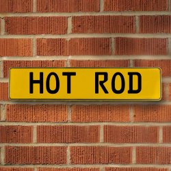 HOT ROD Yellow Stamped Aluminum Street Sign Mancave Wall Art - Part Number: VPAY37173